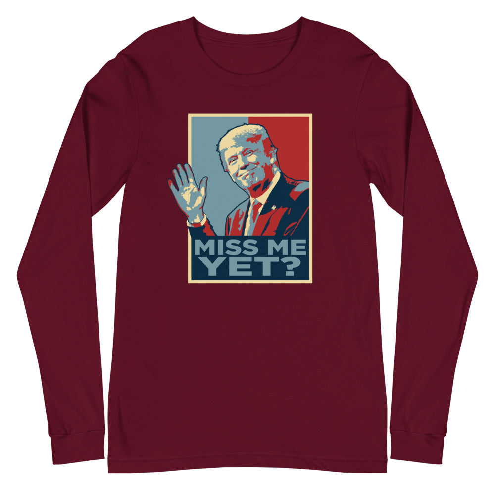 Miss Me Yet? Long Sleeve