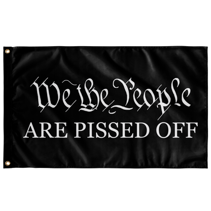 We The People Are Pissed Flag