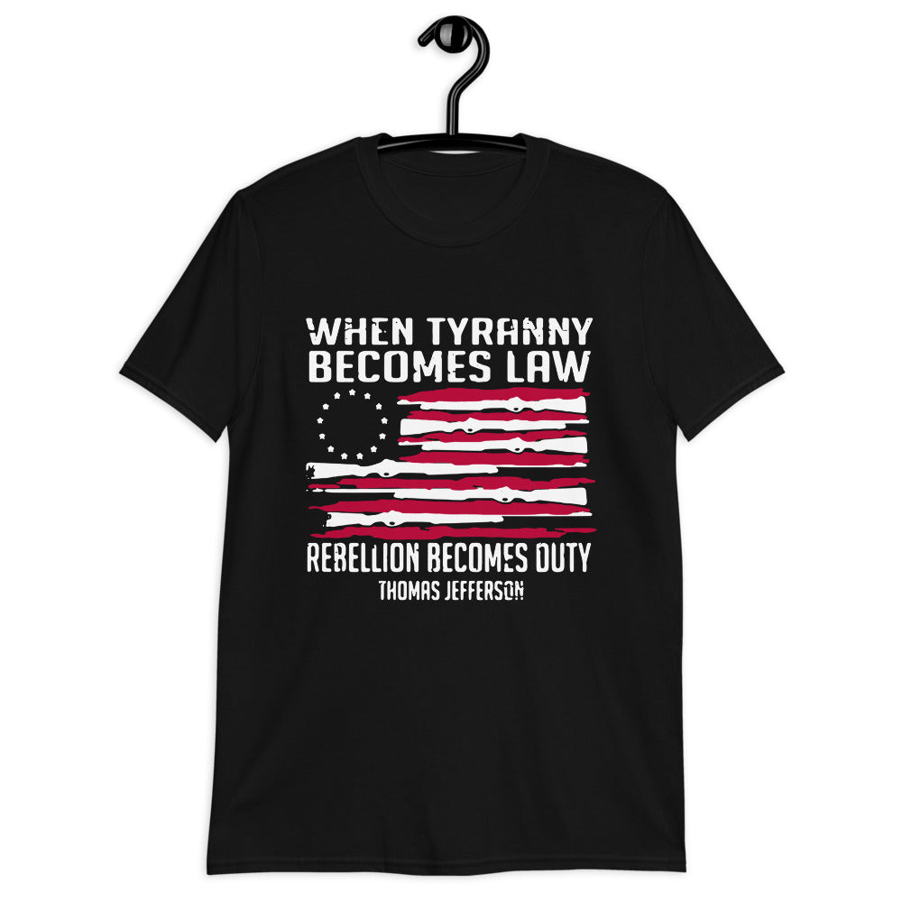 When Tyranny Becomes Law Tee