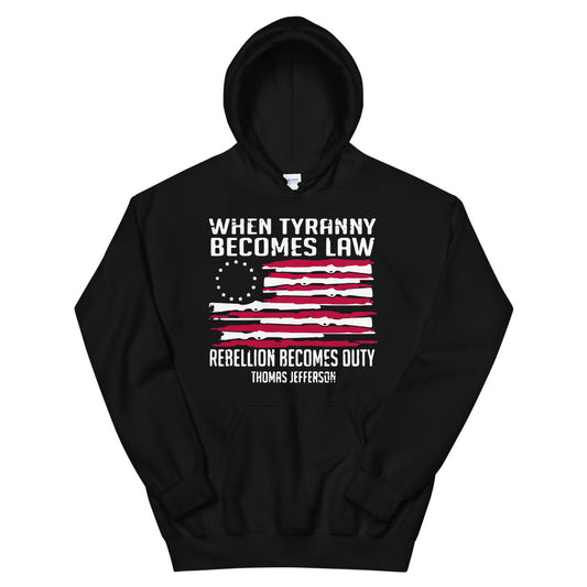 When Tyranny Becomes Law Hoodie